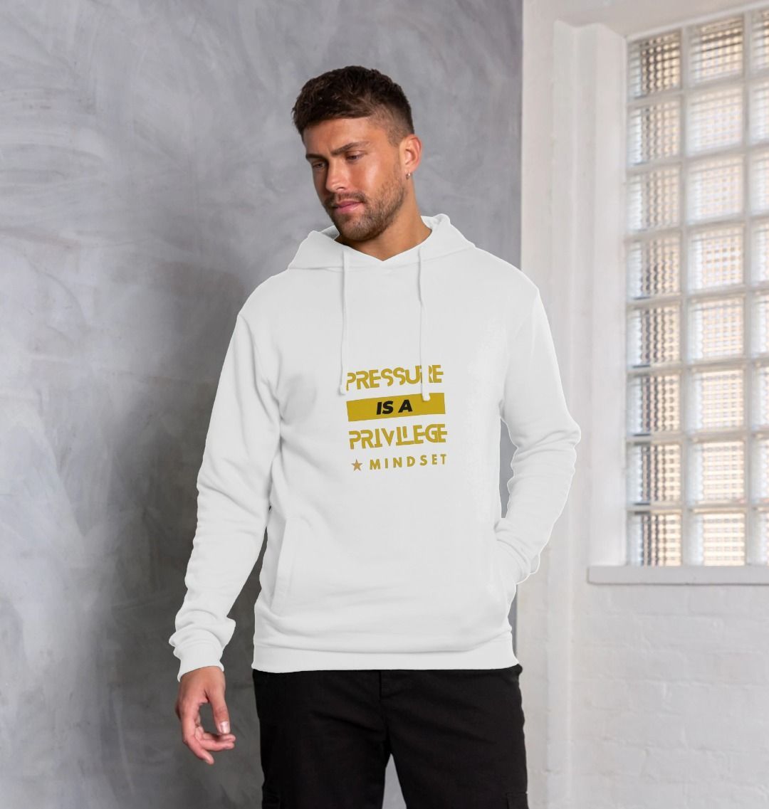 Mindset Collection - Organic Male Hoodie - Pressure is a Privilege