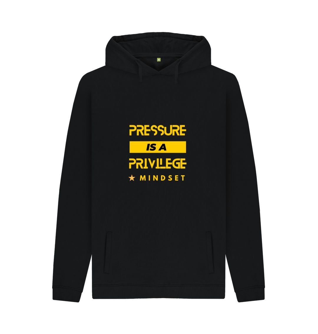 Black Mindset Collection - Organic Male Hoodie - Pressure is a Privilege