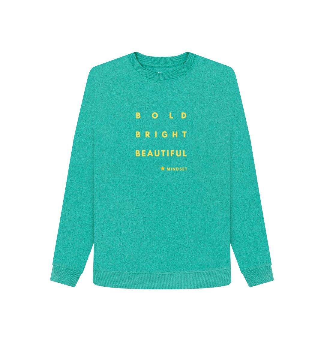 Seagrass Green Organic female Jumper - Mindset collection - Bold, Bright, Beautiful.