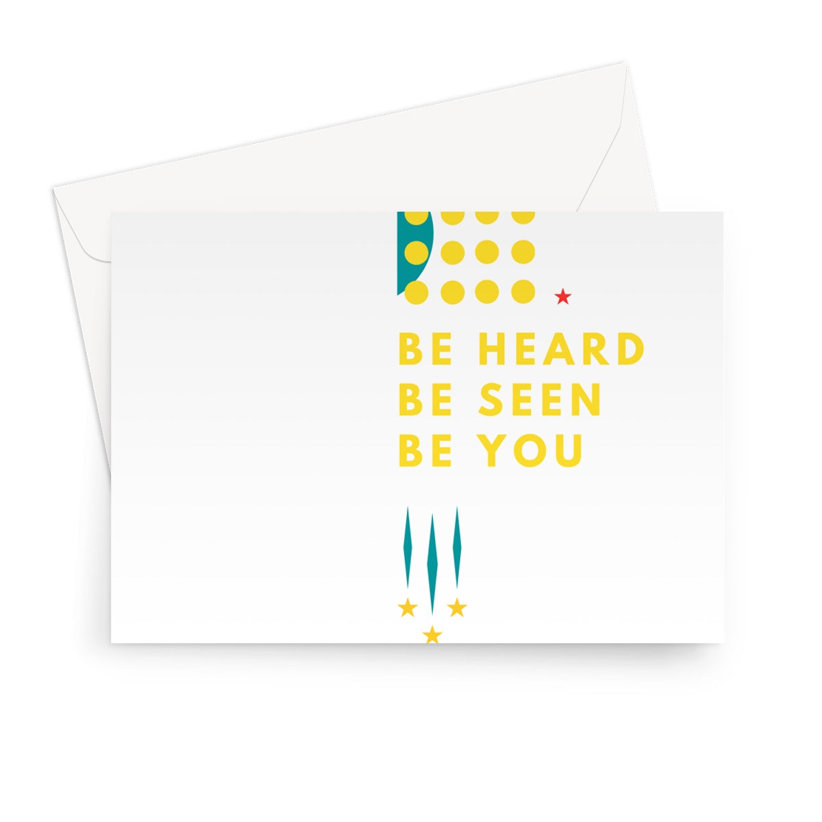 be heard, be seen, be you Greeting Card