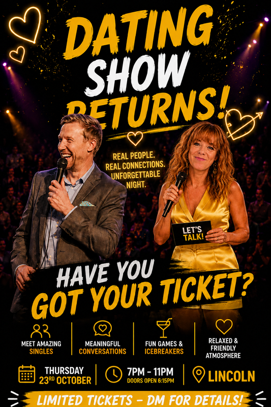 Fri 23rd October The Dating Show - The Return