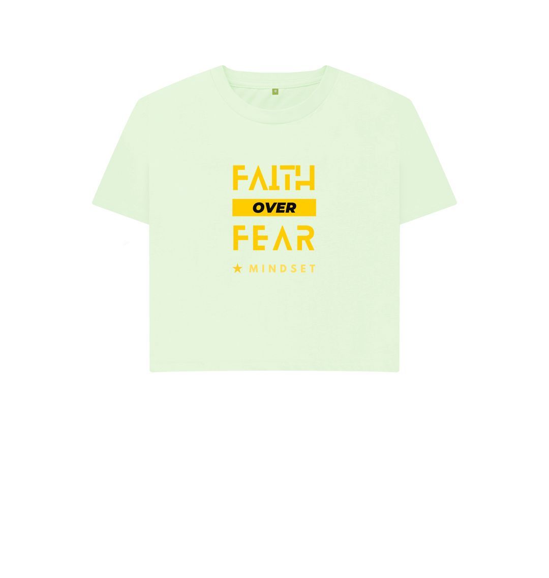 Pastel Green Organic female short T-shirt - Mindset Collection - Faith over Fear