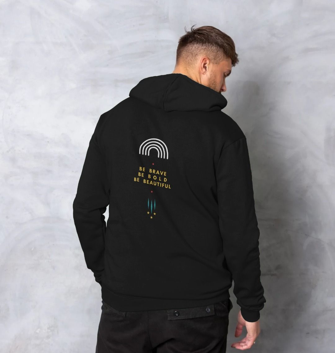 Mindset Collection - Organic Male Hoodie - Be brave, be bold, be beautiful