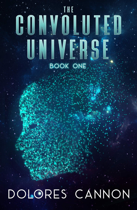 Convoluted Universe Book One by Dolores Cannon