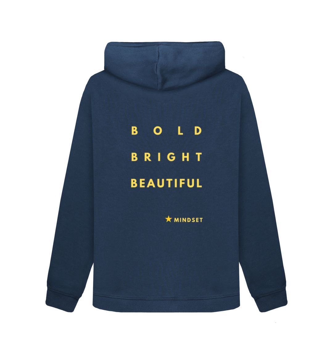 A. Organic female Hoodie - Mindset collection - Double side design - Bold, Bright, Beautiful