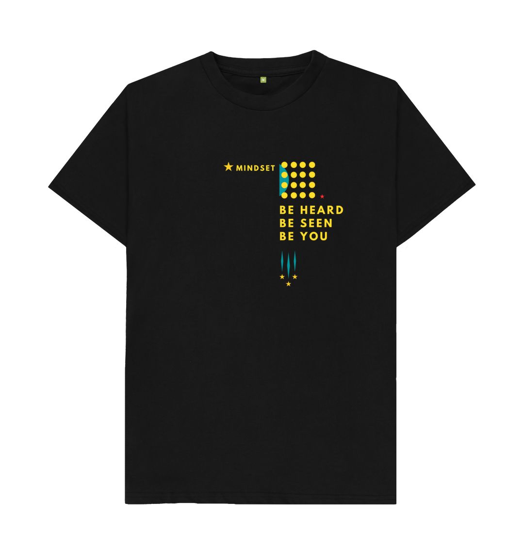 Black Be heard, Be seen , Be you - mans t-shirt