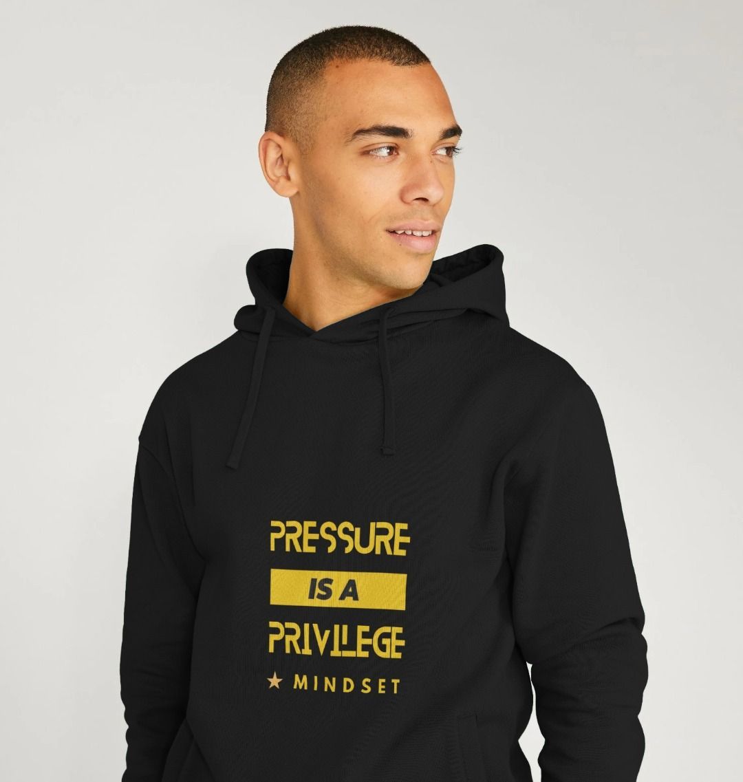 Mindset Collection - Organic Male Hoodie - Pressure is a Privilege