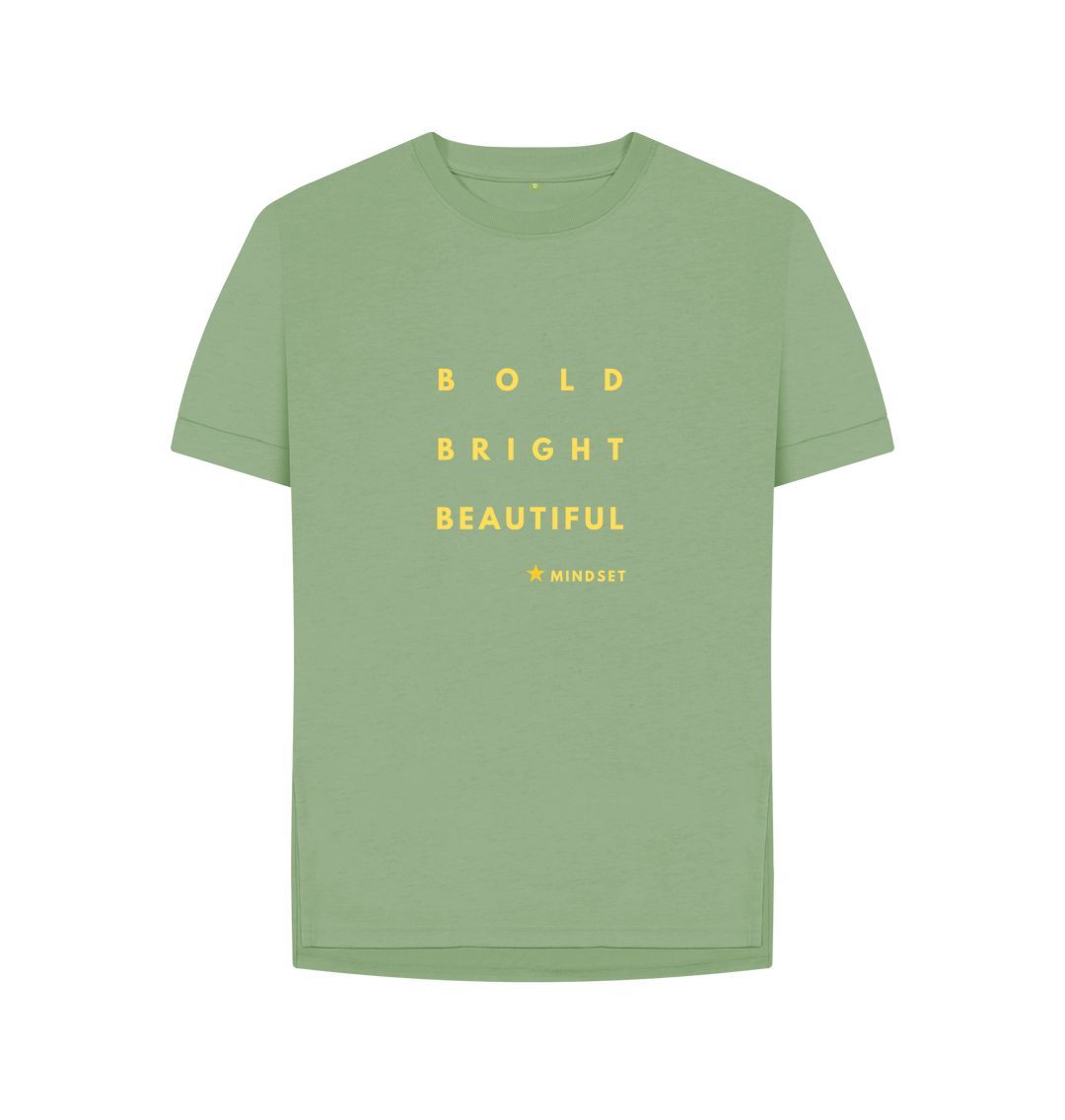 Sage Organic female long T-shirt - Mindset Collection - Bold, Bright, Beautiful.