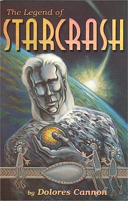 The Legend of Starcrash by Delores Cannon