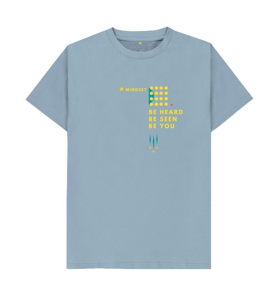 Stone Blue Be heard, Be seen , Be you - mans t-shirt