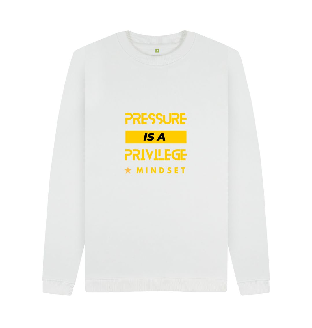 White Mindset Collection - Organic Male jumper - Pressure is a Privilege