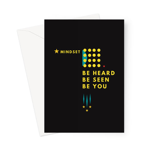 Be Heard , Be Seen, Be You  Greeting Card