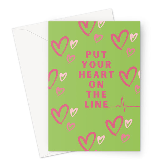 Put your Heart on the line Greeting Card