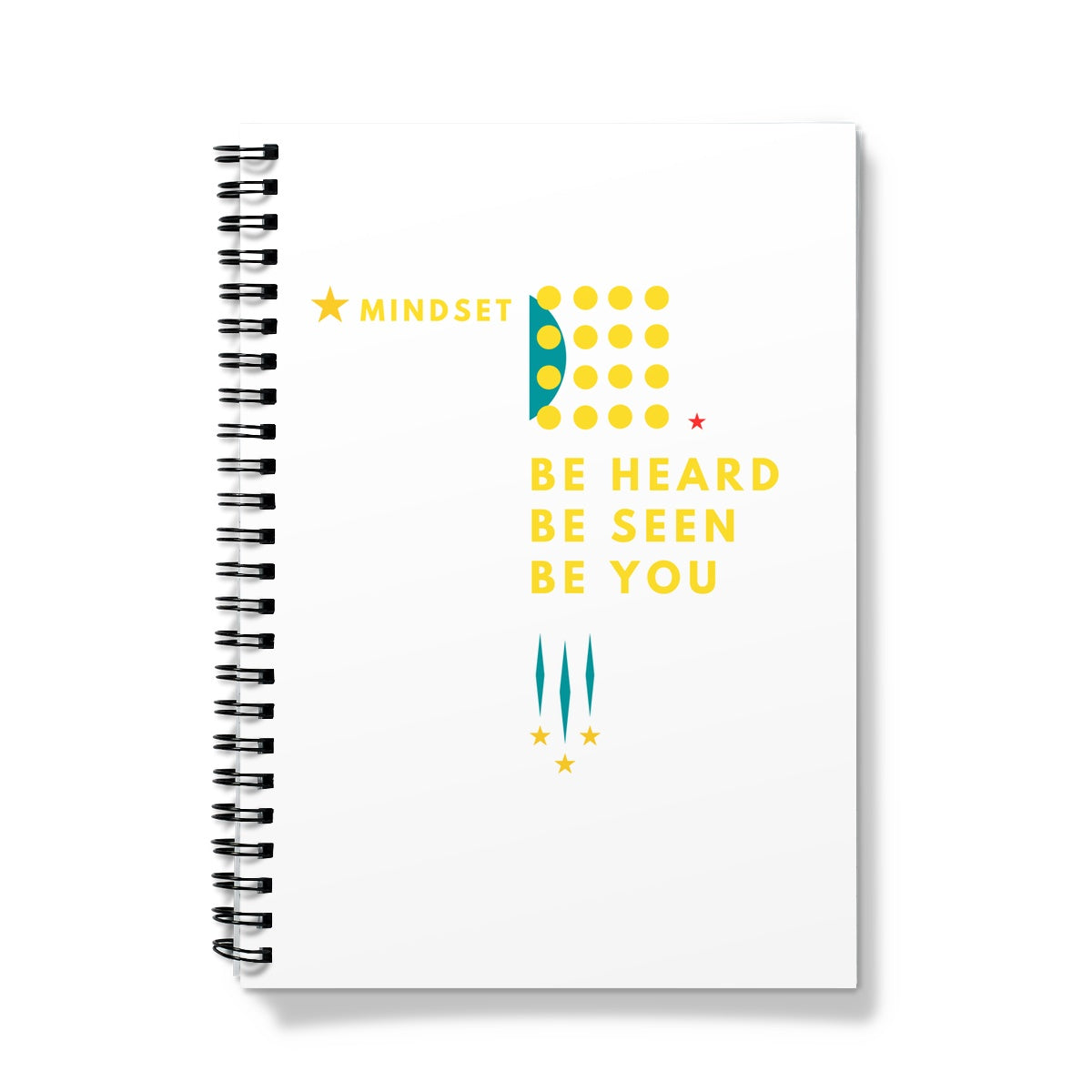 be heard, be seen, be you Notebook