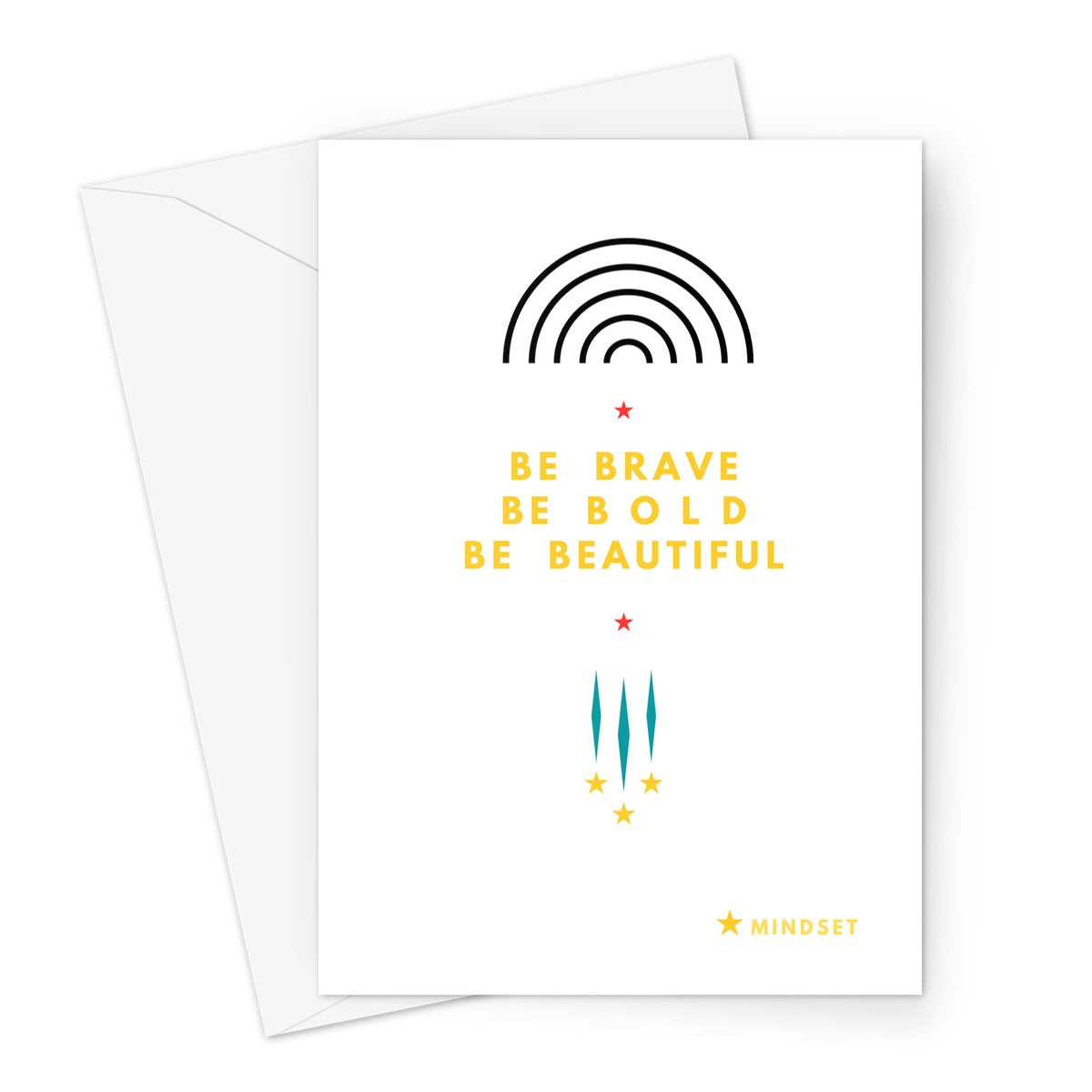 Be Brave, Be Bold, Be Beautiful Greeting Card